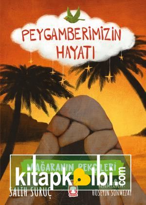 Mağaranın Bekçileri - Peygamberimizin Hayatı