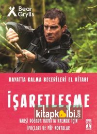 İşaretleşme - Hayatta Kalma Becerileri El Kitabı 5