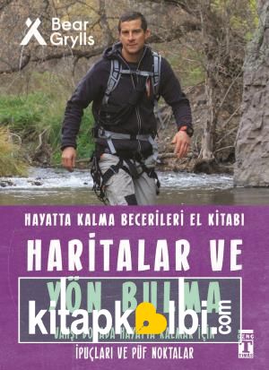 Haritalar ve Yön Bulma - Hayatta Kalma Becerileri El Kitabı 12