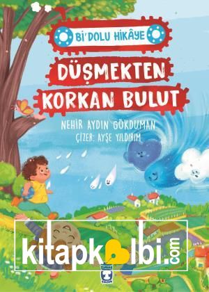 Düşmekten Korkan Bulut - Bi Dolu Hikaye