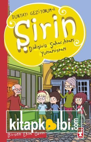 Şirin Didişiriz Şakacıktan: Yunanistan - Dünyayı Geziyorum 2