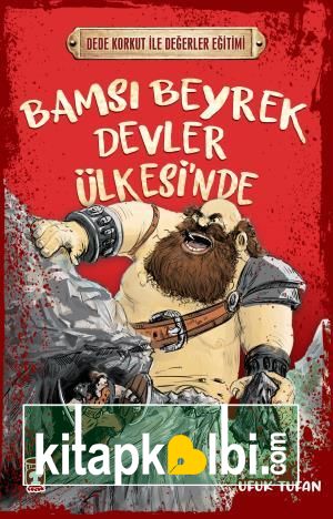 Bamsı Beyrek Devler Ülkesinde - Dede Korkut İle Değerler Eğitimi