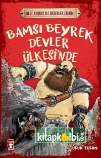 Bamsı Beyrek Devler Ülkesinde - Dede Korkut İle Değerler Eğitimi