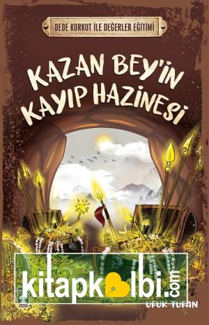 Kazan Beyin Kayıp Hazinesi - Dede Korkut İle Değerler Eğitimi