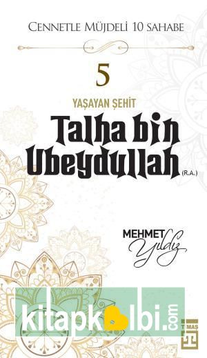 Talha Bin  Ubeydullah (R.A.)