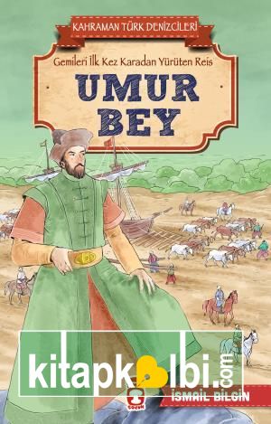 Umur Bey - Kahraman Türk Denizcileri