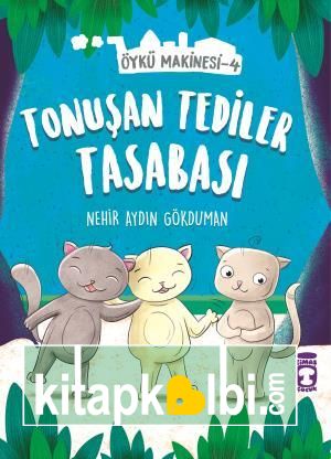 Tonuşan Tediler Kasabası - Öykü Makinesi 4