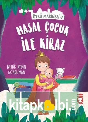 Masal Çocuk ile Kiraz - Öykü Makinesi 7