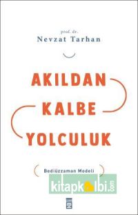 Akıldan Kalbe Yolculuk