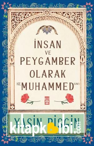 İnsan ve Peygamber olarak Hz. Muhammed (sav)