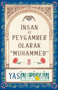 İnsan ve Peygamber olarak Hz. Muhammed (sav)