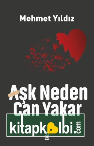 Aşk Neden Can Yakar?