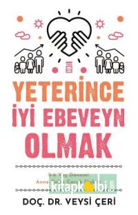 Yeterince İyi Ebeveyn Olmak