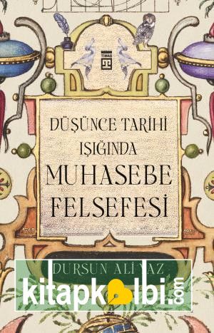 Düşünce Tarihi Işığında Muhasebe Felsefesi