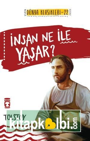 İnsan Ne ile Yaşar? (Gençlik Klasikleri)