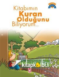 Kitabımın Kuran Olduğunu Biliyorum - Dinimi Öğreniyorum