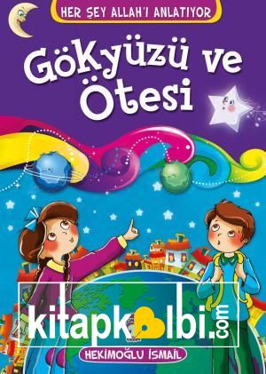 Gökyüzü ve Ötesi - Her Şey Allahı Anlatıyor