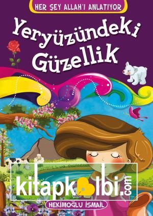 Yeryüzündeki Güzellik - Her Şey Allahı Anlatıyor