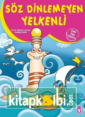 Söz Dinlemeyen Yelkenli - Çoklu Zeka Geliştirici Masallar