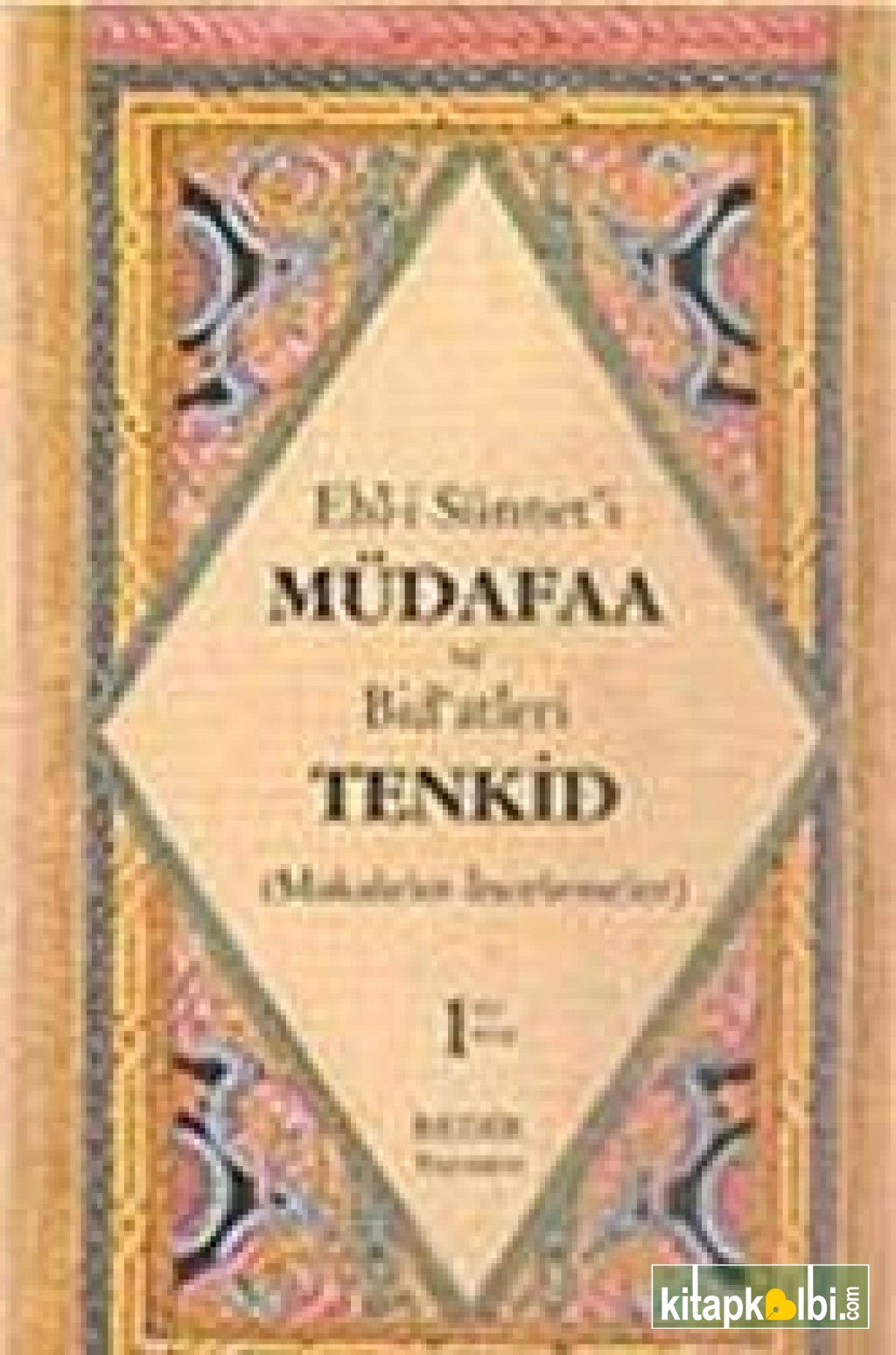 Ehli Sünneti Müdafaa ve Bidatleri Tenkid 1 Makaleler İncelemeler