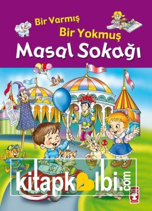 Bir Varmış Bir Yokmuş Masal Sokağı (Fleksi Cilt)