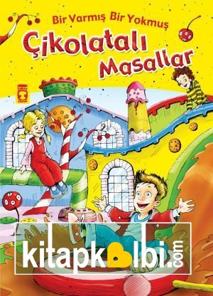 Bir Varmış Bir Yokmuş Çikolatalı Masallar (Fleksi Cilt)