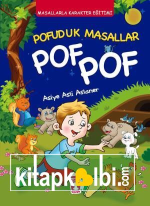 Pofuduk Masallar Pof Pof - Masallarla Karakter Eğitimi (Fleksi Cilt)