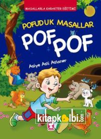 Pofuduk Masallar Pof Pof - Masallarla Karakter Eğitimi (Fleksi Cilt)