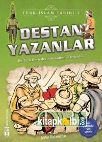 Destan Yazanlar - Türk İslam Tarihi 2