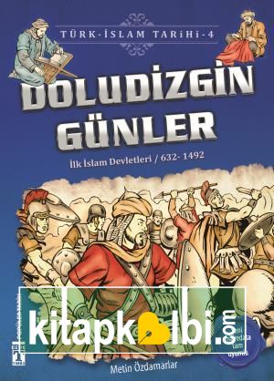 Doludizgin Günler - Türk İslam Tarihi 4