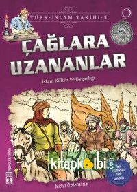 Çağlara Uzananlar - Türk İslam Tarihi 5