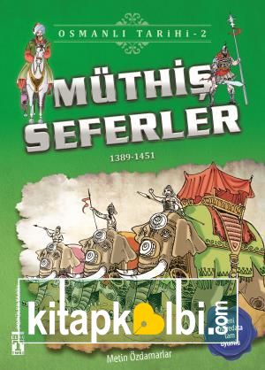 Müthiş Seferler - Osmanlı Tarihi 2