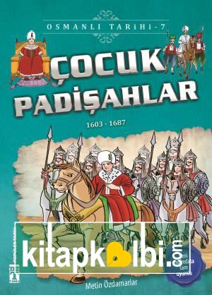 Çocuk Padişahlar - Osmanlı Tarihi 7