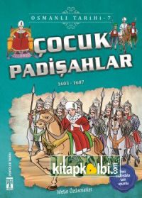 Çocuk Padişahlar - Osmanlı Tarihi 7