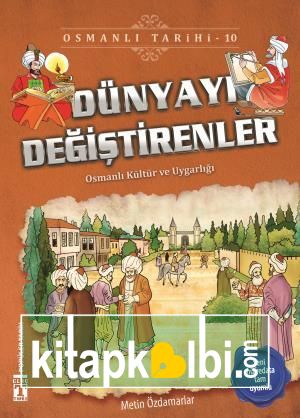 Dünyayı Değiştirenler - Osmanlı Tarihi 10