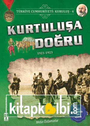 Kurtuluşa Doğru - Türkiye Cumhuriyeti Kuruluş 4