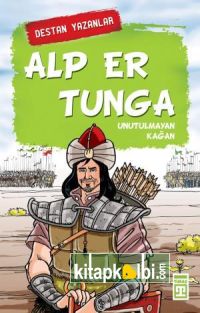 Alp Er Tunga - Destan Yazanlar