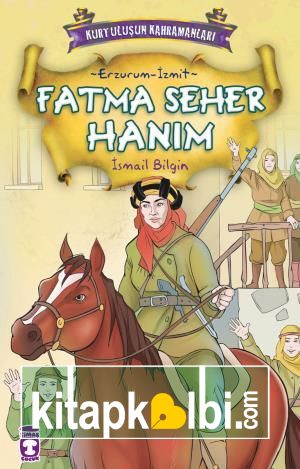 Fatma Seher Hanım - Kurtuluşun Kahramanları 1 (10)