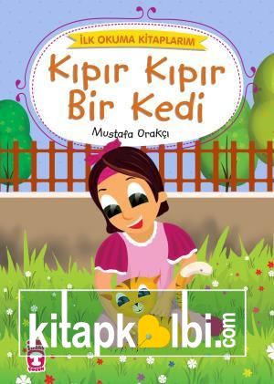 Kıpır Kıpır Bir Kedi - İlk Okuma Kitaplarım