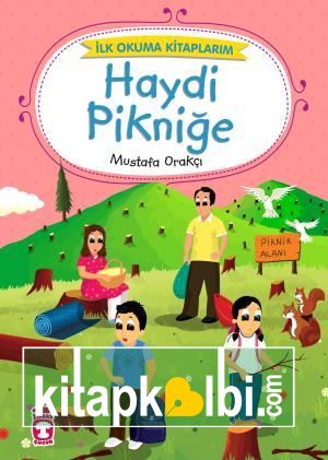 Haydi Pikniğe - İlk Okuma Kitaplarım