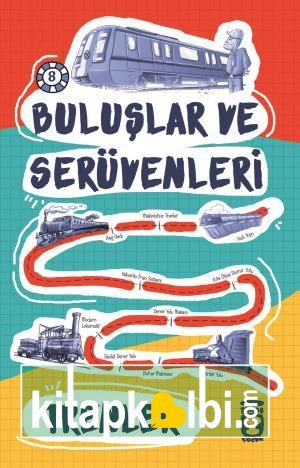 Trenler - Buluşlar ve Serüvenleri