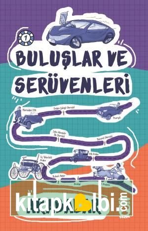 Arabalar - Buluşlar ve Serüvenleri