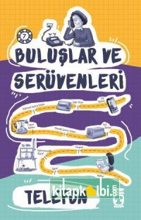 Telefon - Buluşlar ve Serüvenleri