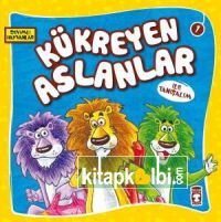 Kükreyen Aslanlar İle Tanışalım - Sevimli Hayvanlar