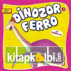 Dinozor Ferro İle Tanışalım - Güçlü Dinozorlar