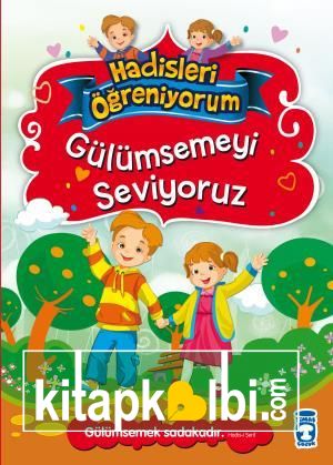 Gülümsemeyi Seviyoruz - Hadisleri Öğreniyorum