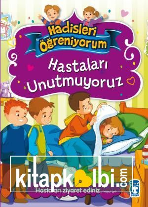 Hastaları Unutmuyoruz - Hadisleri Öğreniyorum