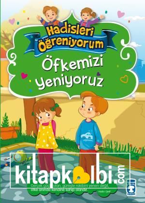 Öfkemizi Yeniyoruz - Hadisleri Öğreniyorum