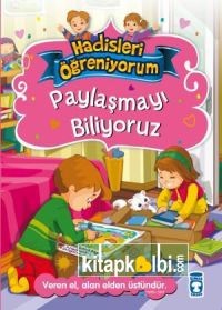 Paylaşmayı Biliyoruz - Hadisleri Öğreniyorum