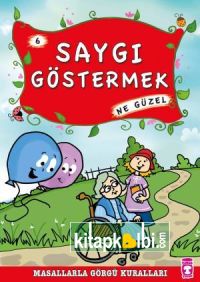 Saygı Göstermek Ne Güzel - Masallarla Görgü Kuralları 6